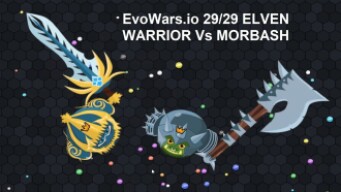 EvoWars.io Evolutions Unlocked 29/29 ELVEN WARRIOR Vs MORBASH